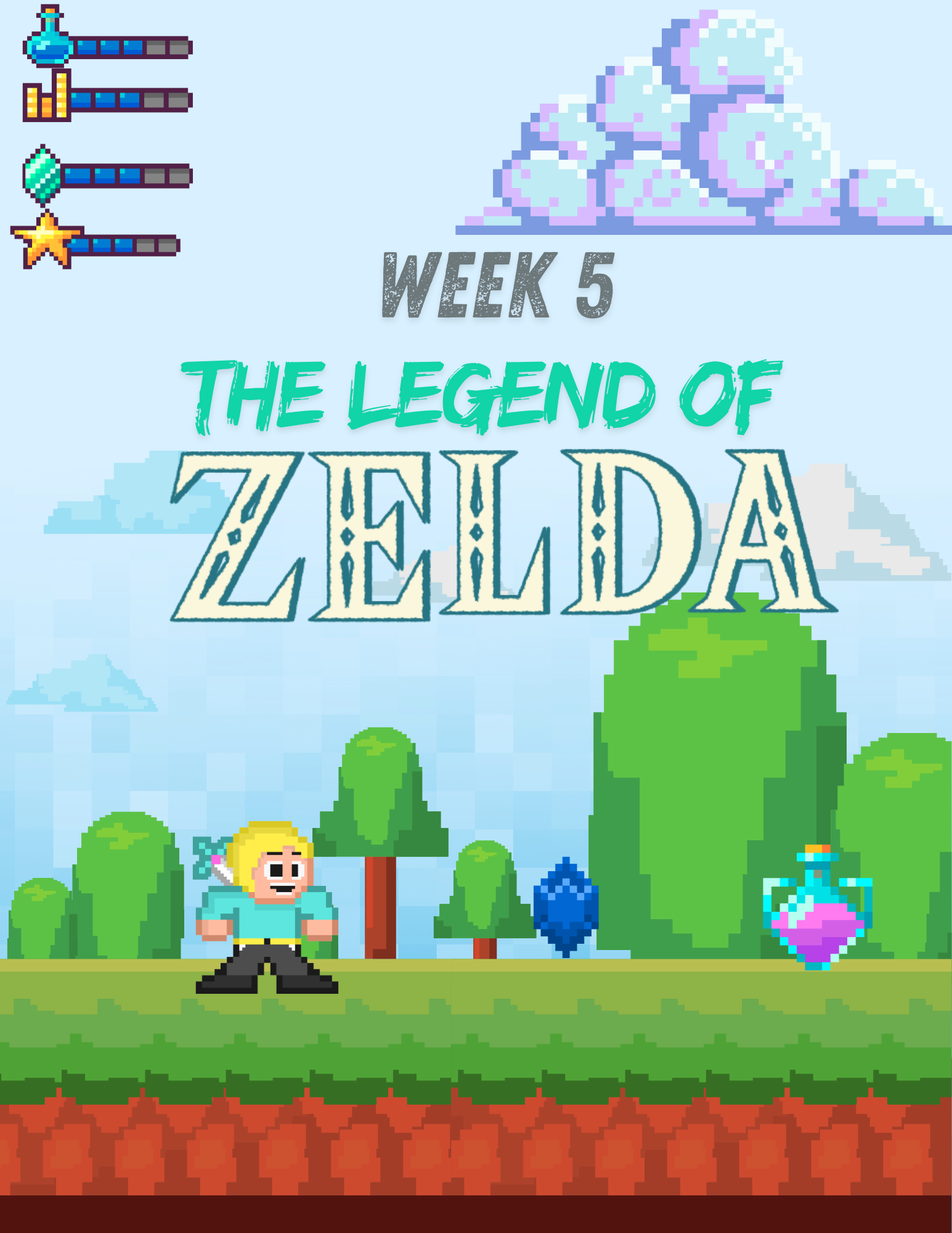 Pixel art of a character in a game with trees, a potion, and gem. Text: "Week 5, The Legend of Zelda."