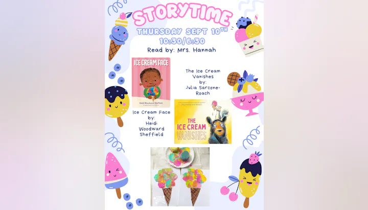 A poster for a storytime featuring "Ice Cream Face" and "The Ice Cream Vanishes," read by Mrs. Hannah on September 10th.