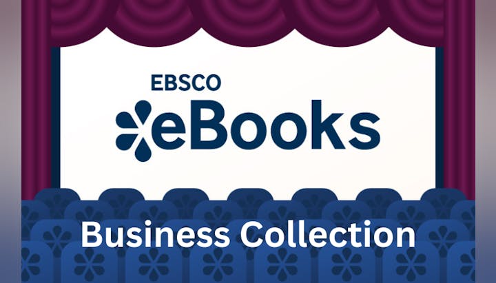 A graphic representing "EBSCO eBooks Business Collection" with a simulated audience and stage curtains.
