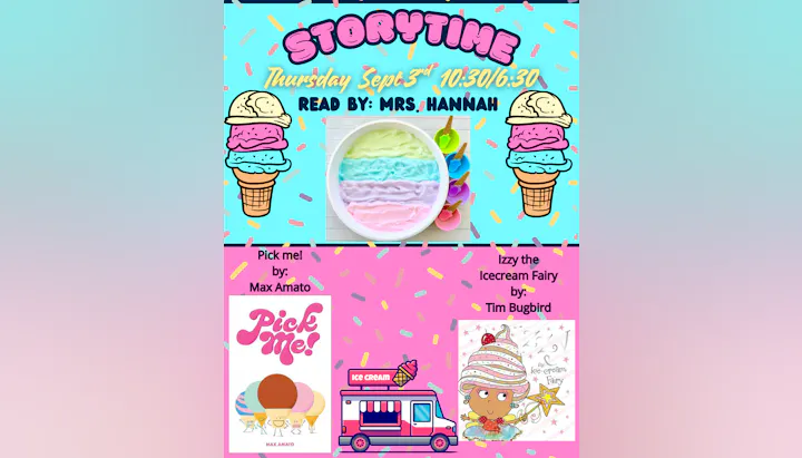 A colorful storytime event featuring ice cream-themed books "Pick Me!" and "Izzy the Ice Cream Fairy," led by Mrs. Hannah on Sept 3rd.