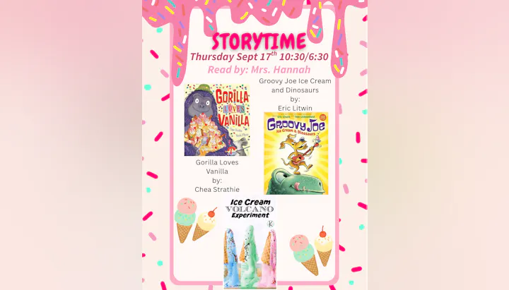 Storytime event with Mrs. Hannah featuring "Gorilla Loves Vanilla" and "Groovy Joe Ice Cream and Dinosaurs." Date: Sept 17.