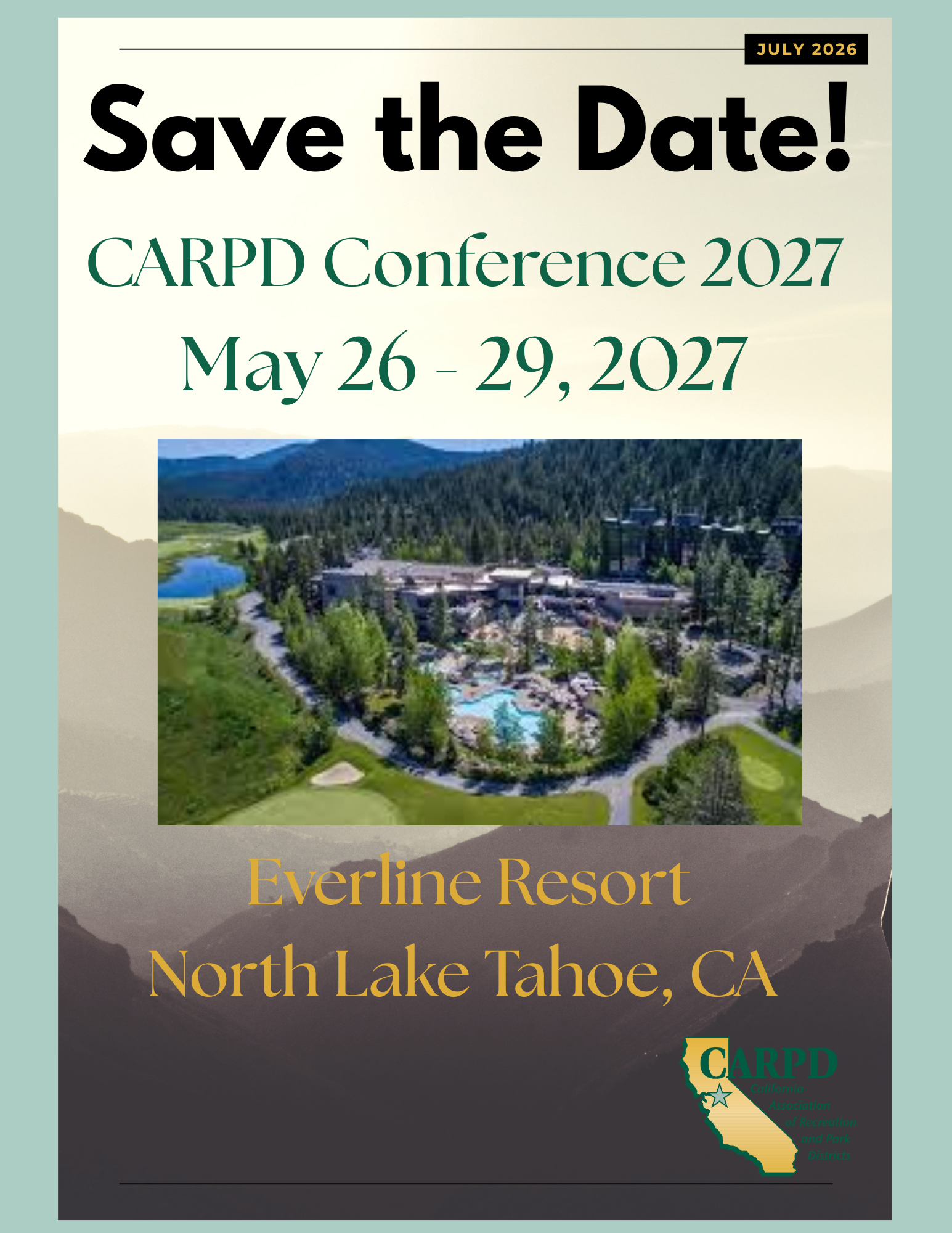 Save the date for the CARPD Conference 2027, May 26-29 at Everline Resort, North Lake Tahoe, CA.