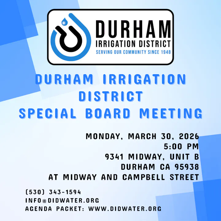 Announcement for Durham Irrigation District's special board meeting on March 30, 2026, at 5 PM. Location: 9341 Midway, Unit B.