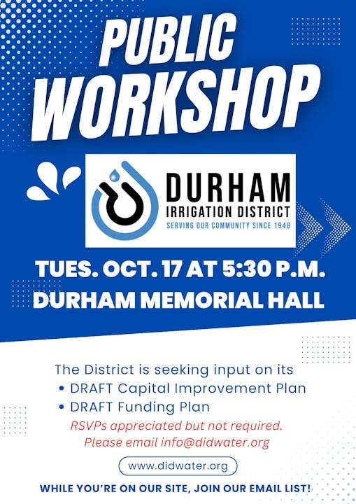 Poster for Capital Improvement Program public workshop  on October 17, 2023 at 5:30 pm at Durham Memorial Hall. Blue background with polka dot graphic elements and Durham  Irrigation District Logo.