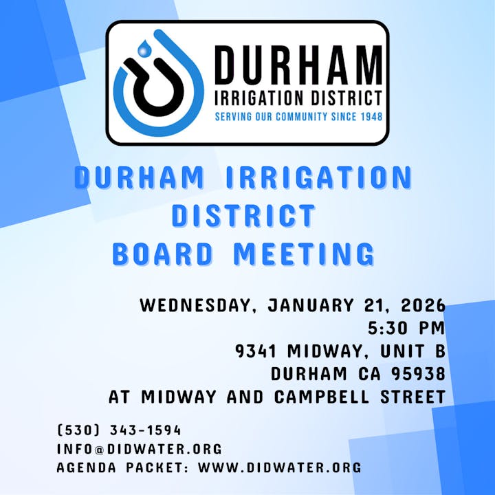 Notice for the Durham Irrigation District board meeting on January 21, 2026, at 5:30 PM, 9341 Midway, Unit B, Durham, CA.