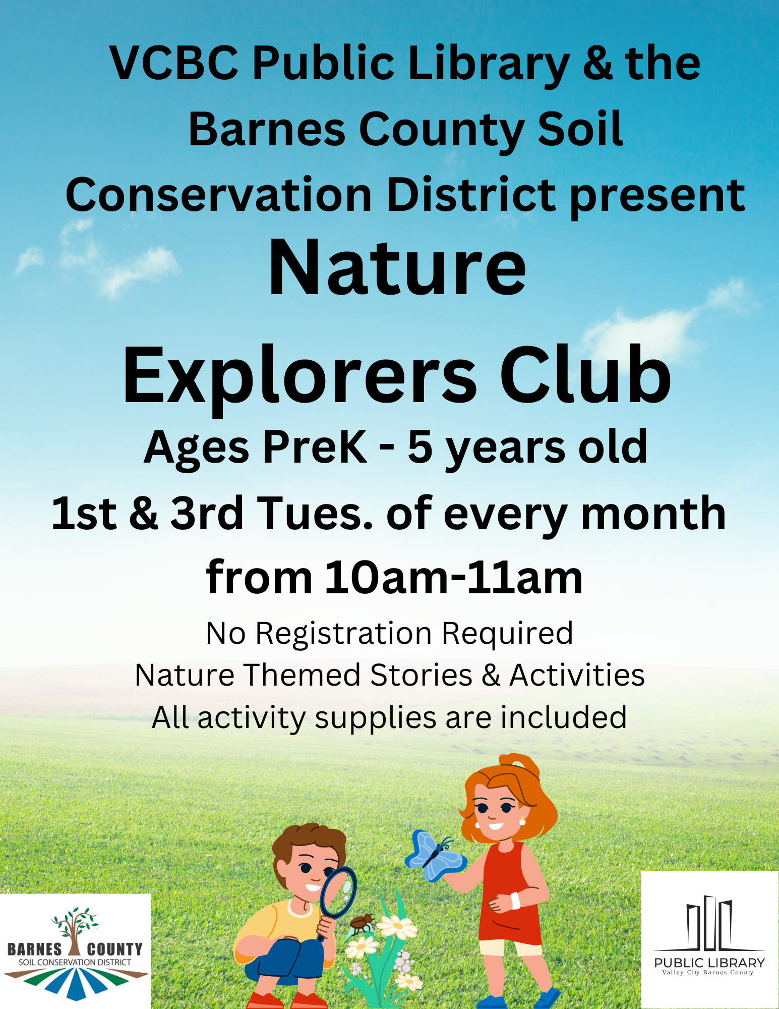 Nature Explorers Club for ages PreK-5, 1st & 3rd Tues/month, 10-11 AM at VCBC Public Library. No registration needed!