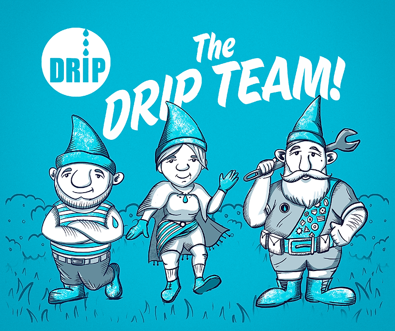 Illustration of three smiling garden gnomes with "The DRIP TEAM" text on a blue background.
