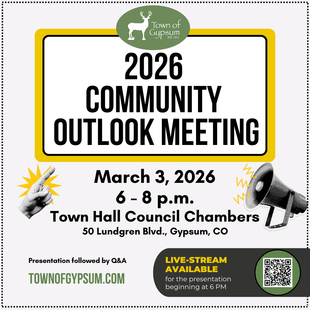 The Town of Gypsum is hosting a 2026 Community Outlook Meeting on March 3, 2026, from 6-8 p.m. at Town Hall. Live-stream available.