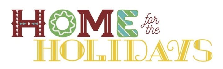 Text "Home for the Holidays" in festive, colorful font.