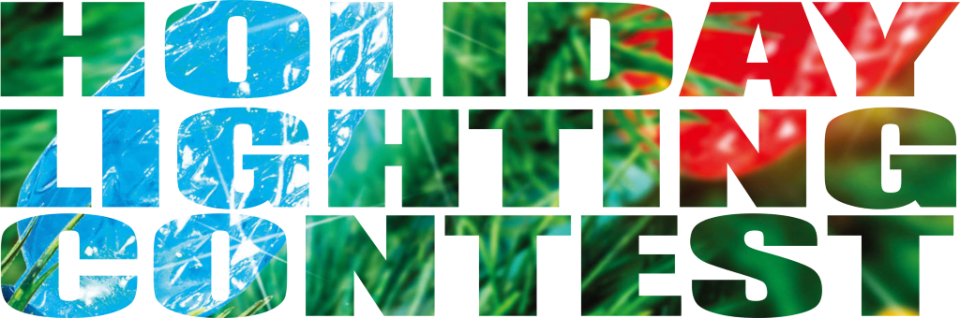 Text saying "Holiday Lighting Contest" with colorful, patterned letters.