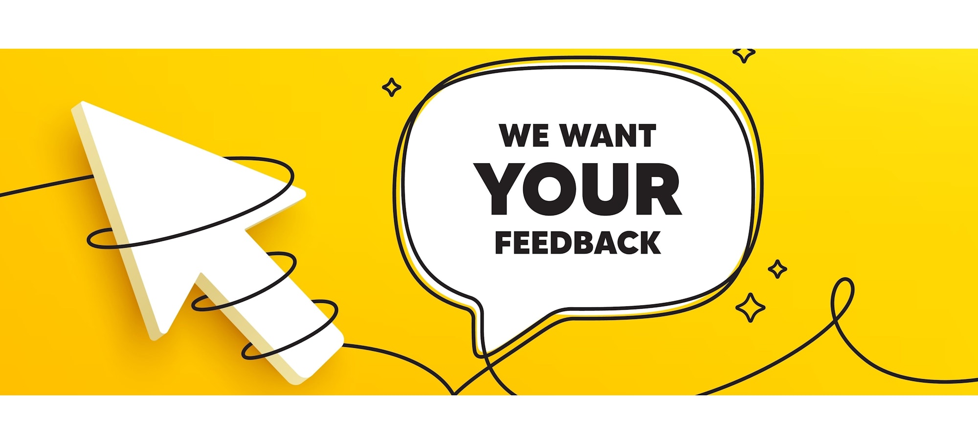 A yellow background with a speech bubble saying "WE WANT YOUR FEEDBACK" and a stylized cursor image.