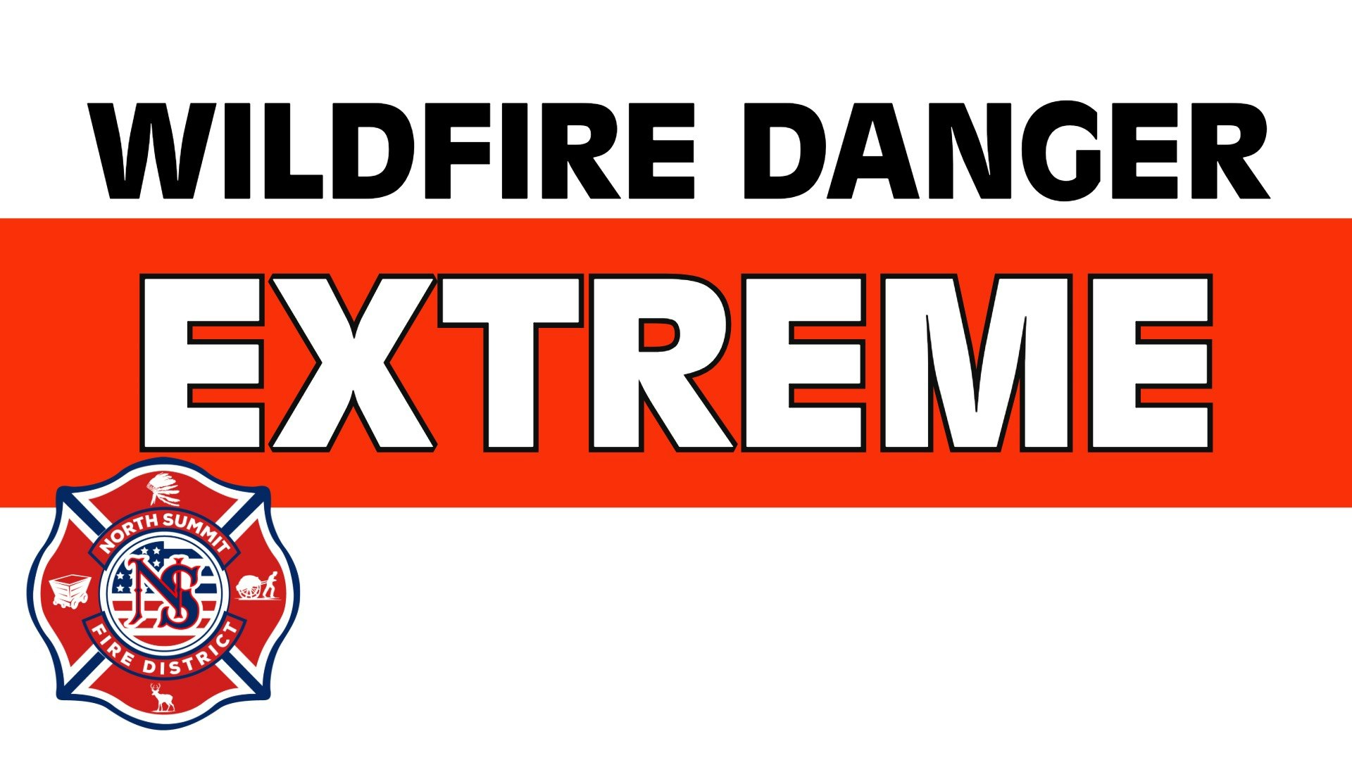 A sign indicating "WILDFIRE DANGER EXTREME" with a fire district emblem.