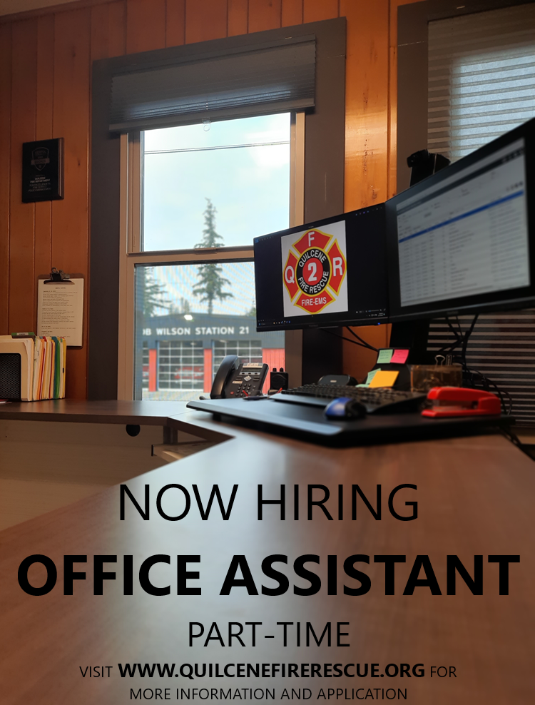 Now hiring for a part-time office assistant at Quilcene Fire Rescue. Visit their website for more info and application.