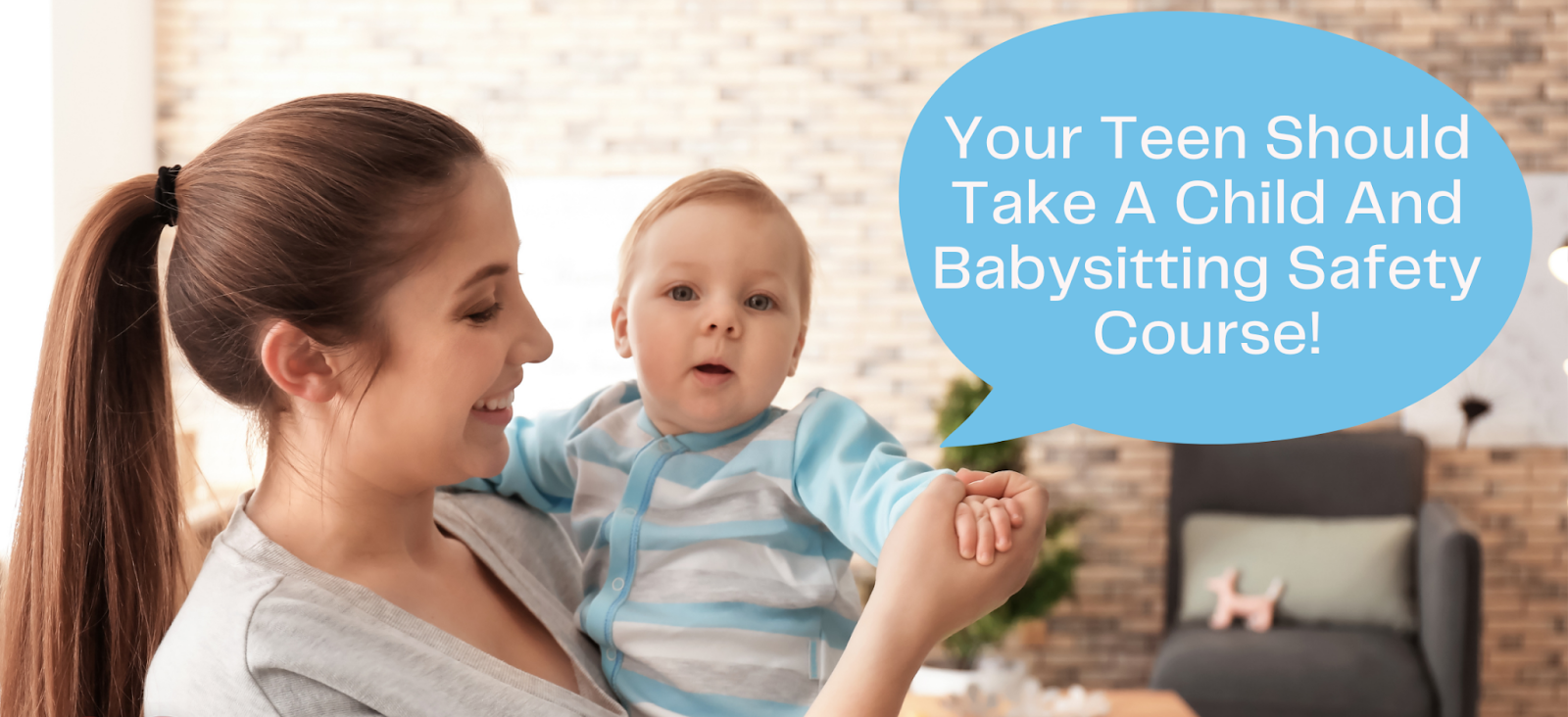 A woman holding a baby with text promoting a child and babysitting safety course.