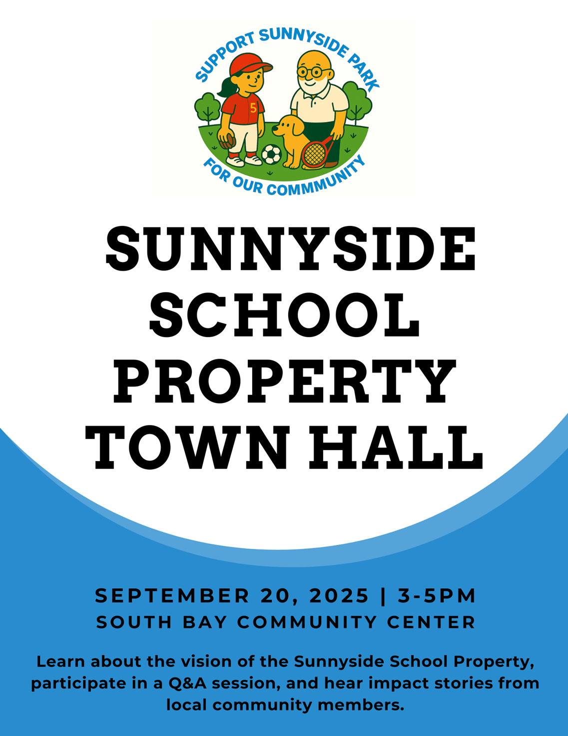 Sunnyside School Property Town Hall on September 20, 2025 3-5PM, at South Bay Community Center. Join for a Q&A and local community stories.