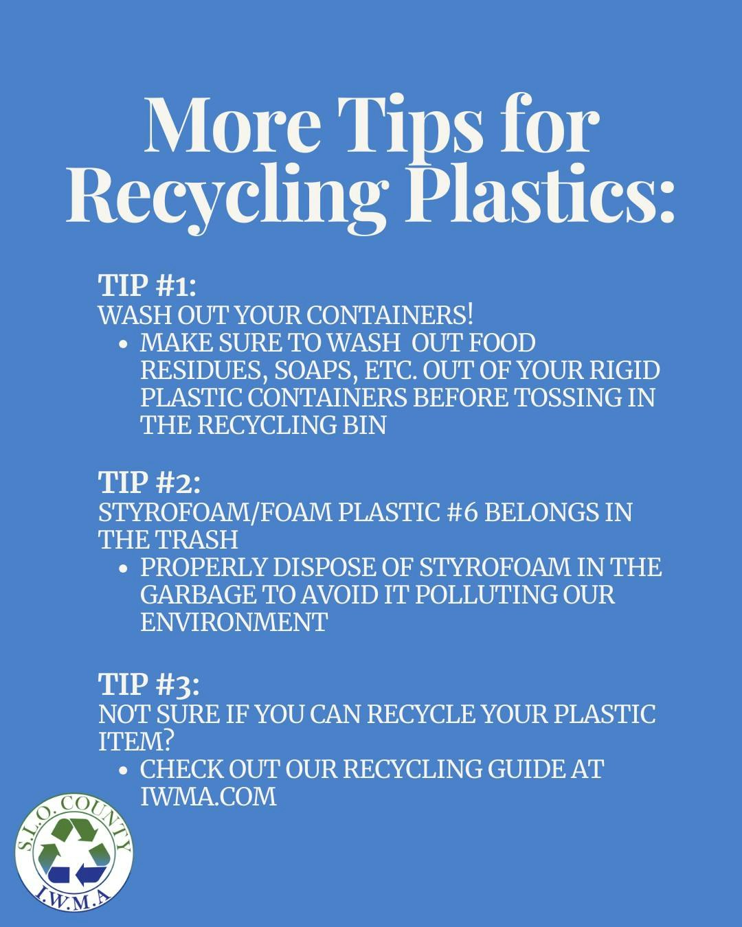 Tips for recycling plastics: wash containers, trash Styrofoam #6, and check recycling guide at IWMA.com for items.