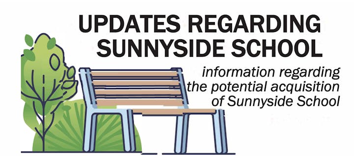 A bench next to a plant with text about updates on Sunnyside School's potential acquisition.