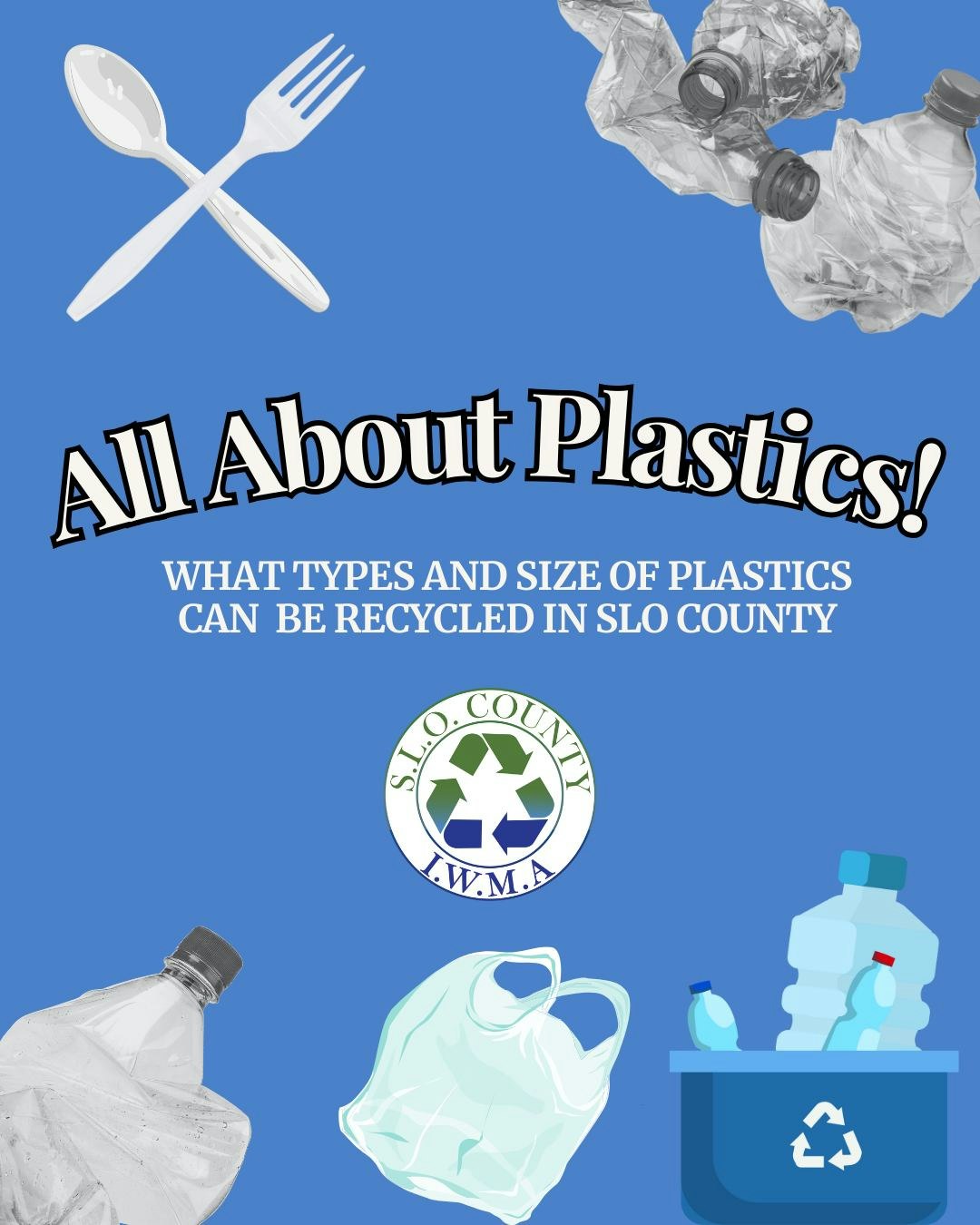 "All About Plastics!" SLO County recycling info, with plastic items like utensils, bottles, and bags.