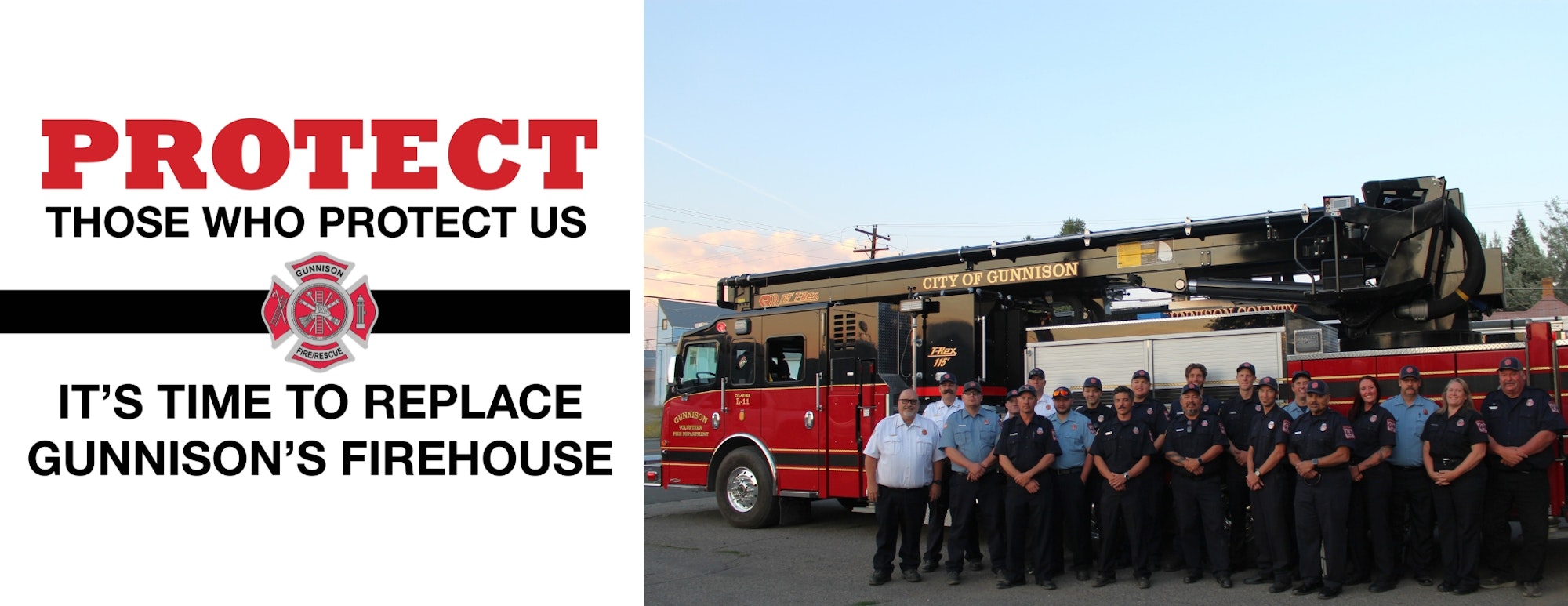 Firefighters in front of a truck, with text urging to replace Gunnison's firehouse, emphasizing protection for those who protect us.