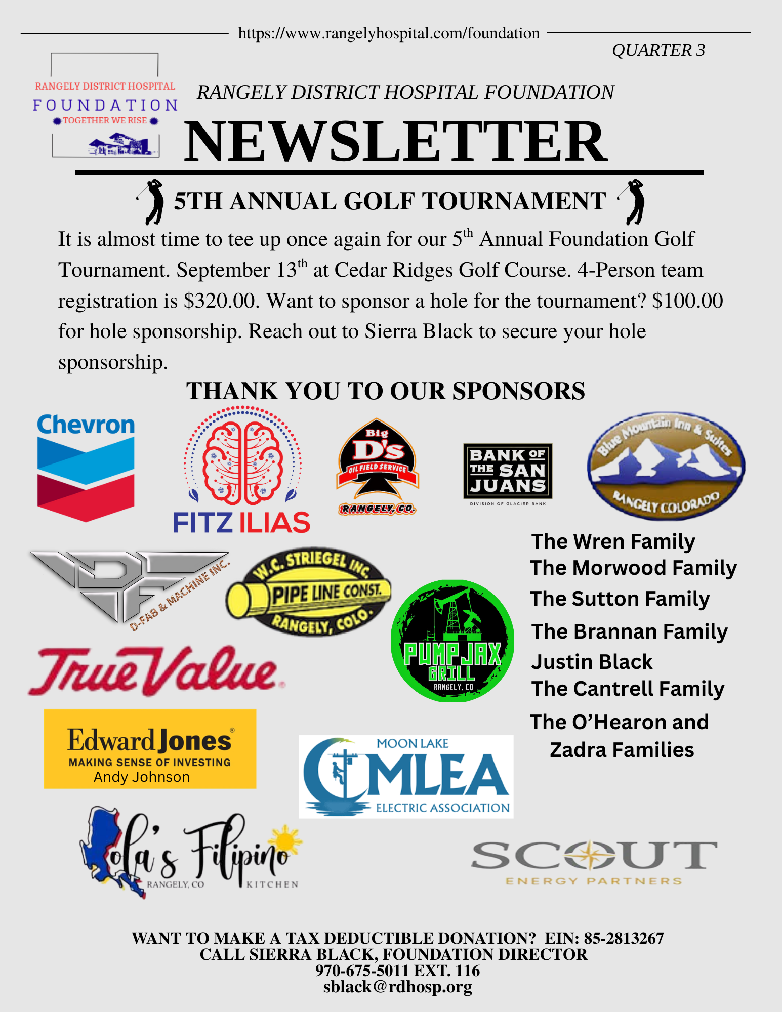 5th Annual Golf Tournament on September 13th at Cedar Ridges Golf Course. Sponsorships available. Thanks to our sponsors and donors.