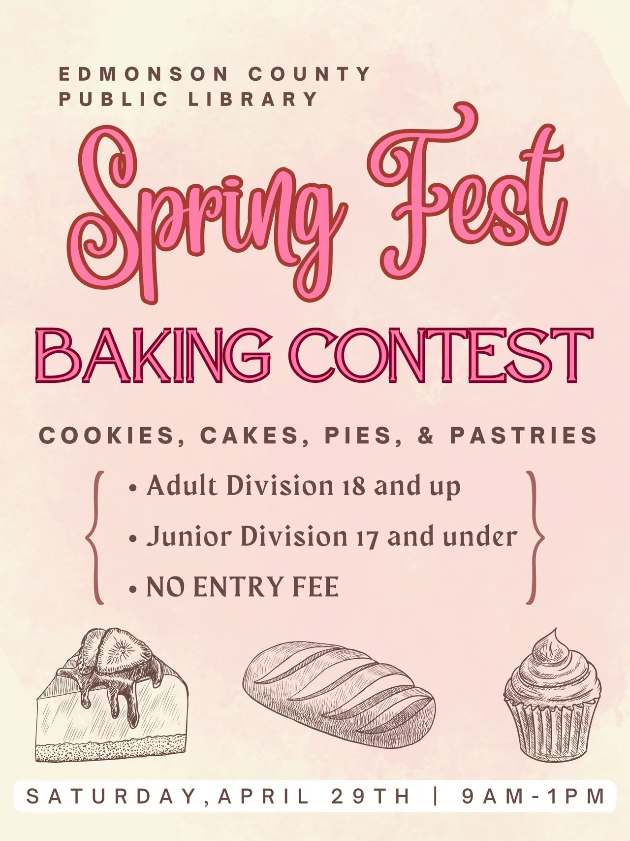 Spring Fest Baking Contest at Edmonson County Library, April 29th, 9AM-1PM. No entry fee. Adult/Junior divisions.
