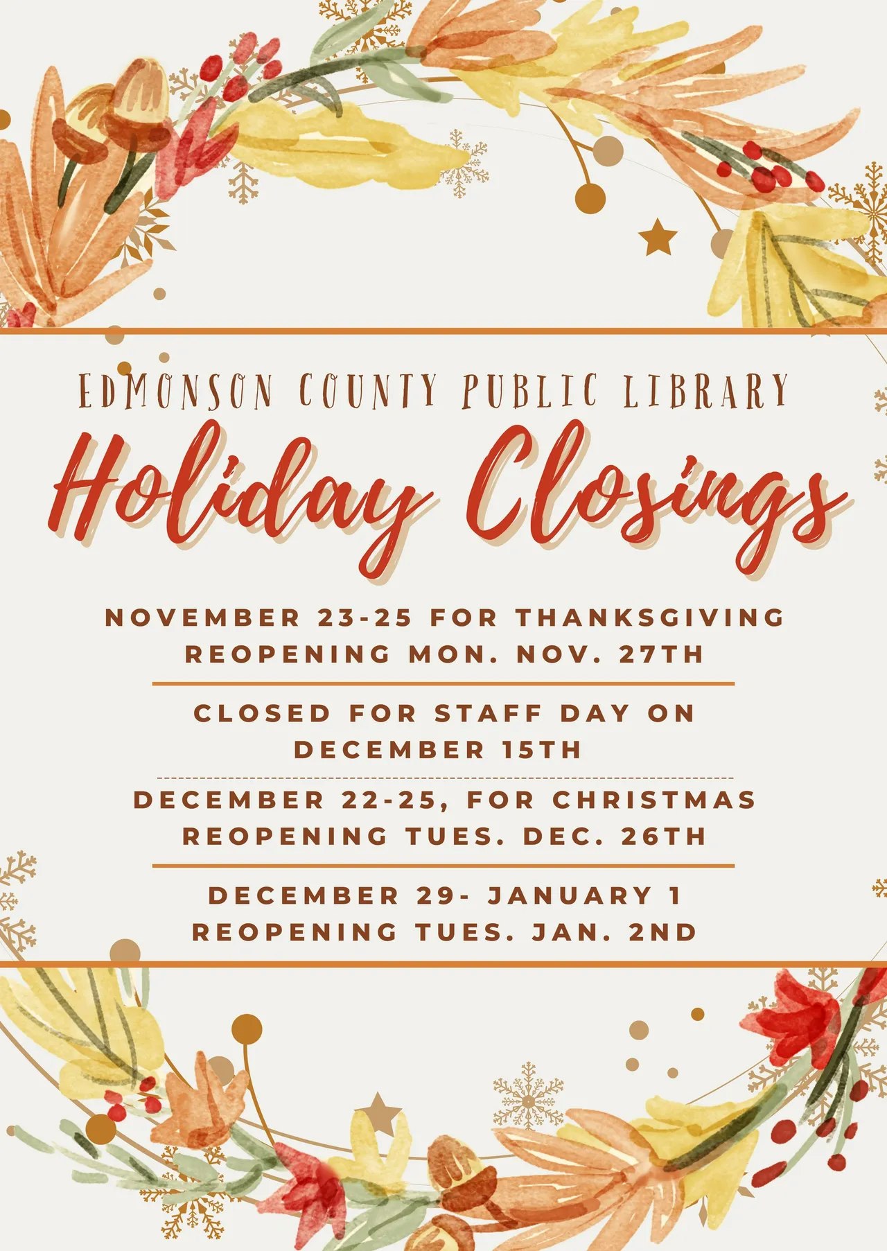 Edmonson County Public Library holiday closings: Nov 23-25, Dec 15, Dec 22-25, Dec 29-Jan 1. Reopen dates: Nov 27, Dec 26, Jan 2.
