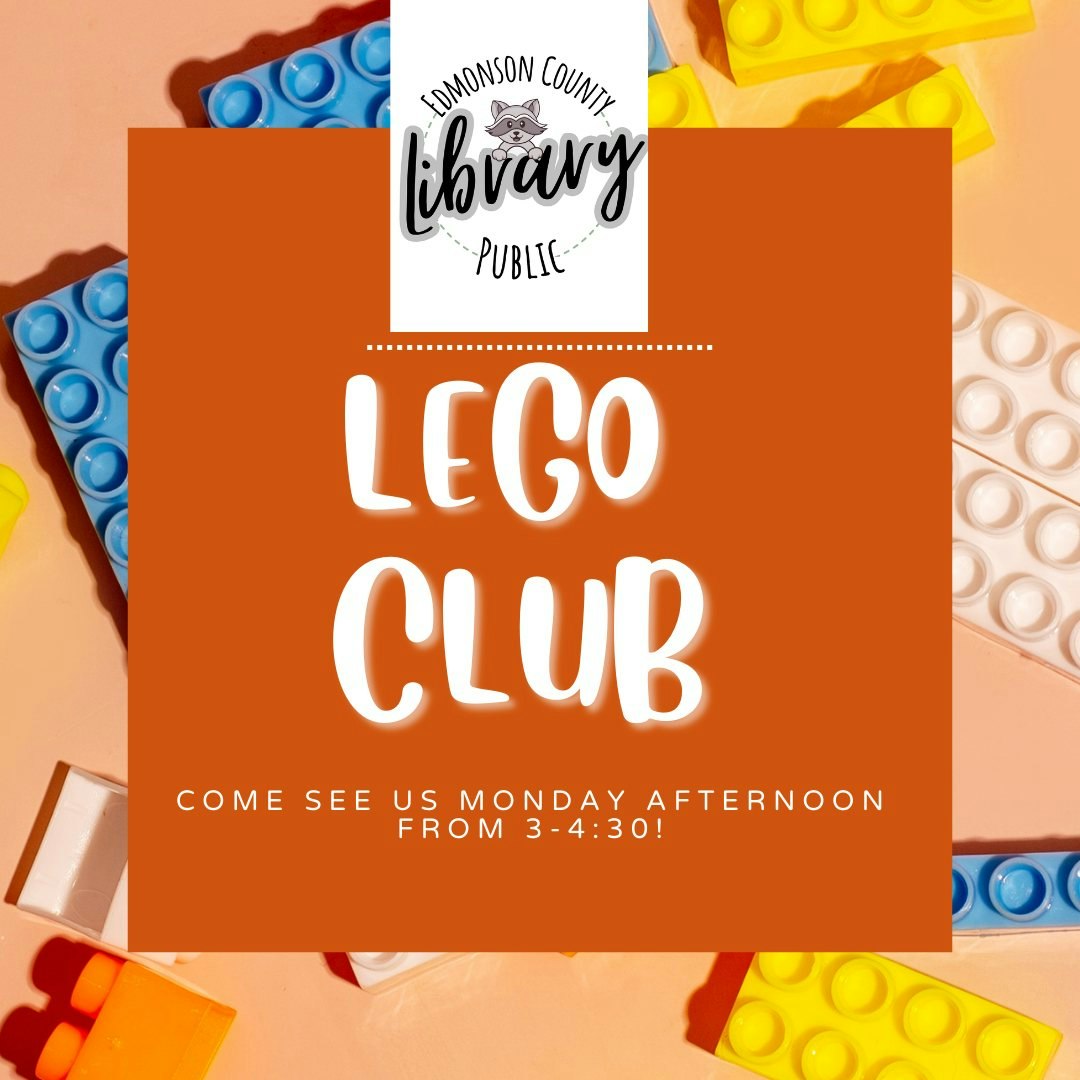 The image promotes a LEGO Club at the Edmonson County Library, meeting Monday from 3-4:30 PM.