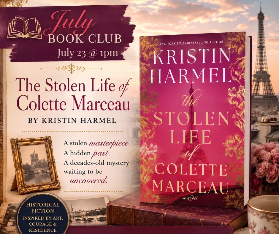 Promoting a July 23 book club for "The Stolen Life of Colette Marceau" by Kristin Harmel, a historical fiction novel.