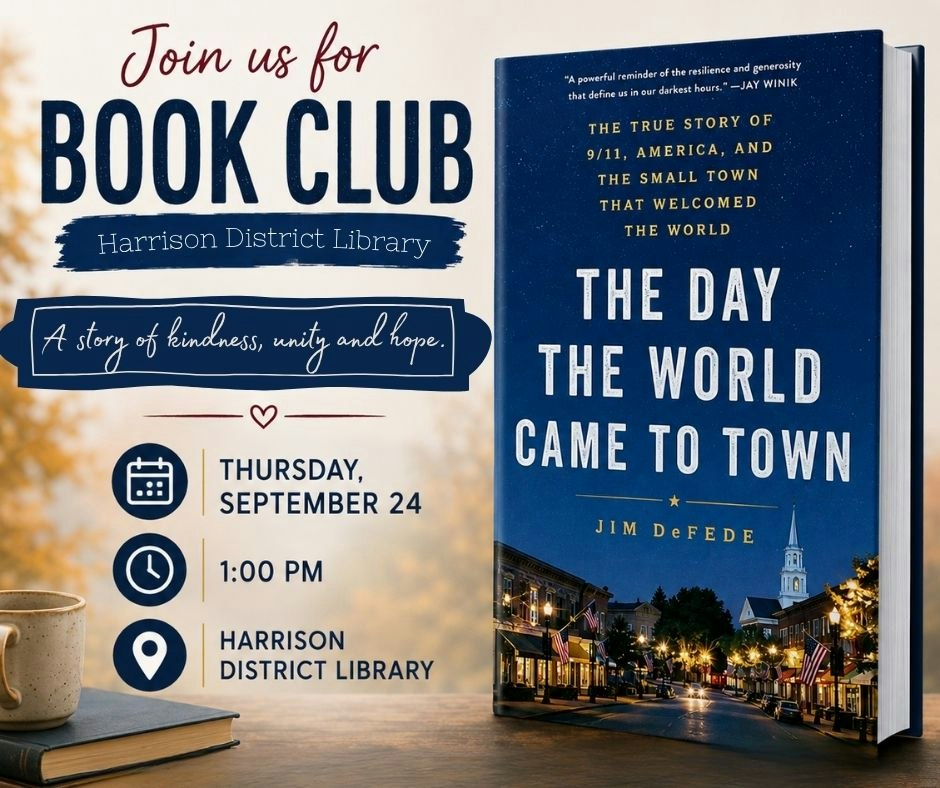 Join the Harrison District Library Book Club on September 24 at 1 PM to discuss "The Day the World Came to Town."