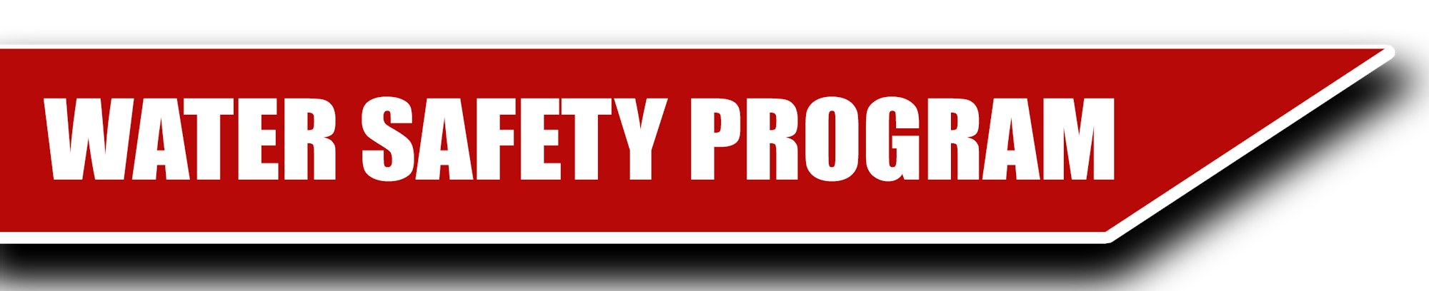 A red and white graphic with the text "WATER SAFETY PROGRAM".