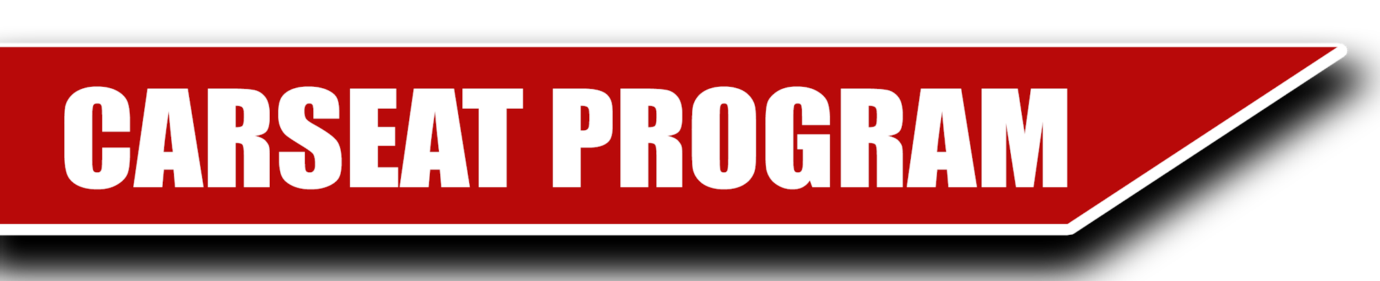 A red and white sign with the words "CARSEAT PROGRAM" displayed on it.