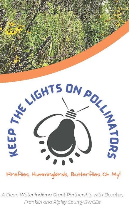 Wildflowers, "Keep the Lights On Pollinators" slogan, firefly graphic promoting pollinator awareness, Indiana grant partnership text.