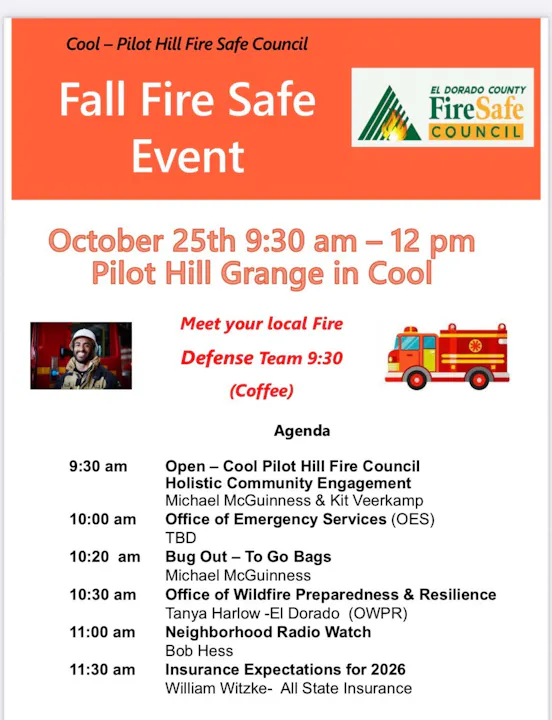 Fall Fire Safe Event, Oct 25th, 9:30 am-12 pm, Pilot Hill Grange in Cool. Agenda includes emergency services, preparedness talks, and more.