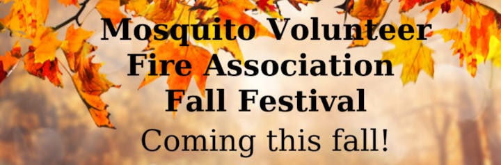 Banner for "Mosquito Volunteer Fire Association Fall Festival Coming this fall!" with autumn leaves.