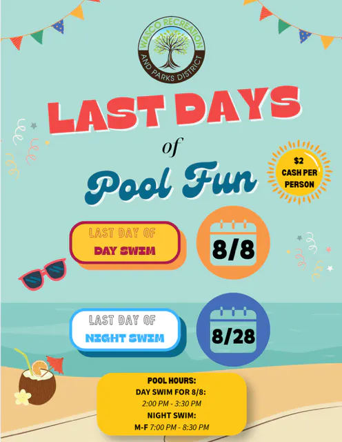 Last days for pool fun: Day swim ends 8/8, night swim ends 8/28. Cost is $2 cash. Pool hours are listed.