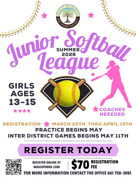 Wasco's Junior Softball League for girls ages 13-15. Registration: March 20 - April 19. $70 fee. Practice starts in May.