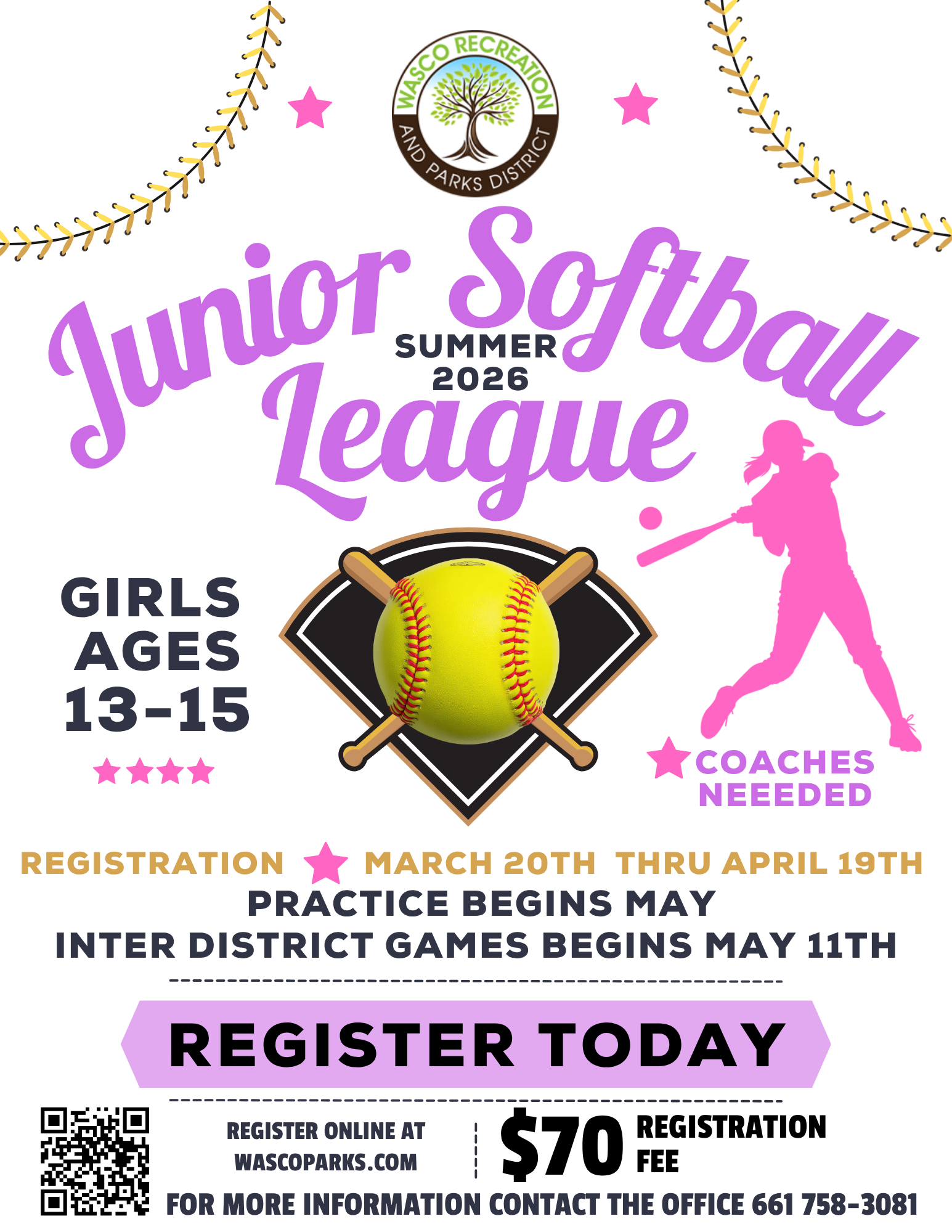 Wasco's Junior Softball League for girls ages 13-15. Registration: March 20 - April 19. $70 fee. Practice starts in May.
