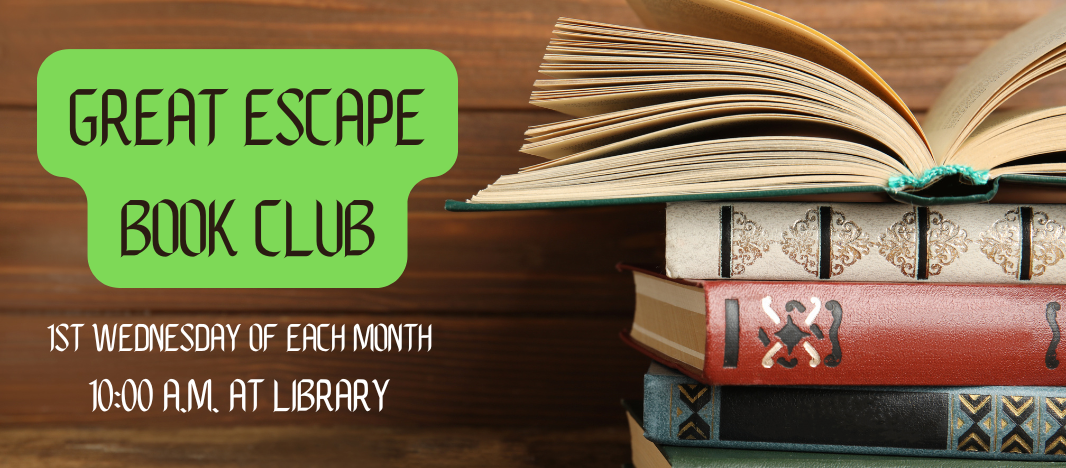 Image promotes the "Great Escape Book Club," meeting the 1st Wednesday of each month at 10:00 AM in the library.