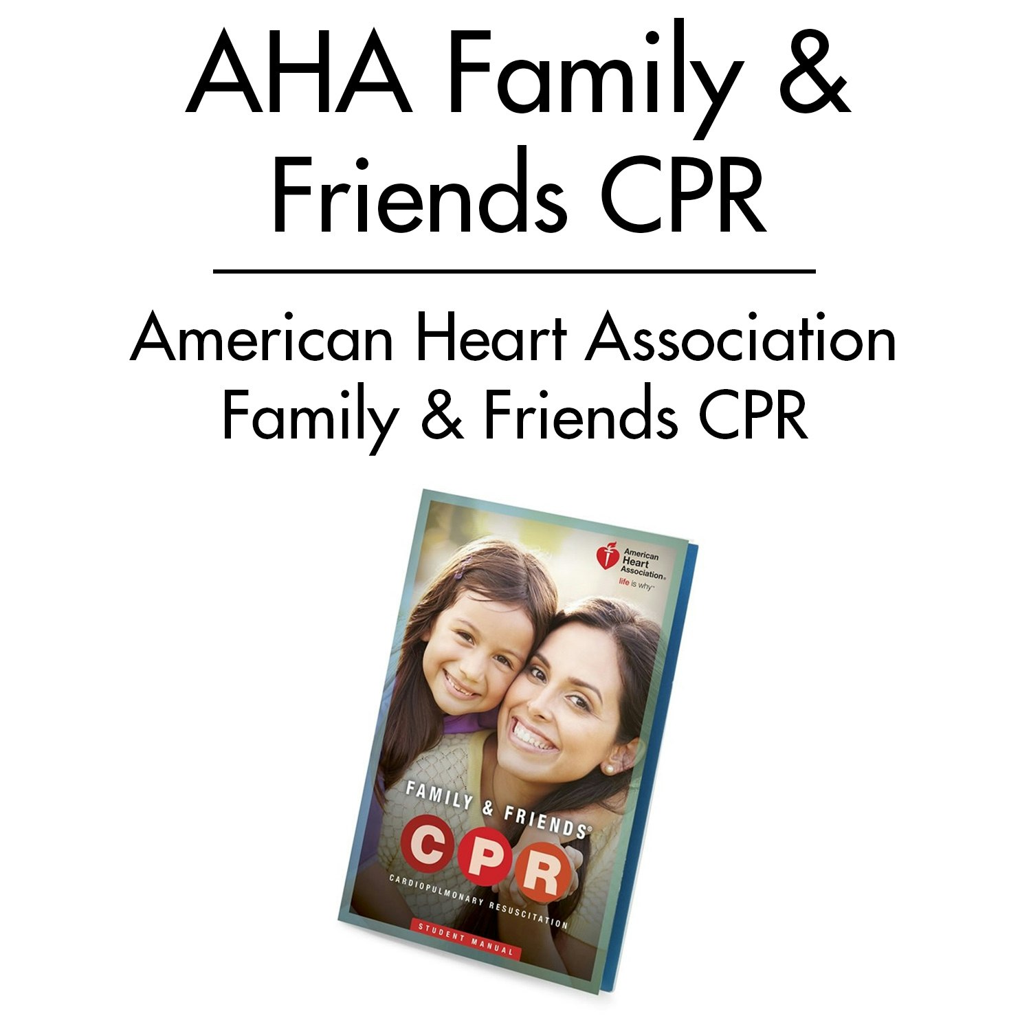 AHA Family & Friends CPR guide cover, promoting the American Heart Association's CPR course.