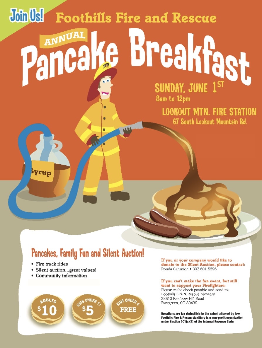 Pancake Breakfast by Foothills Fire and Rescue. June 1st, 8am-12pm at Lookout Mtn. Fire Station. Fun, auction, $10 adults, kids under 5 free.