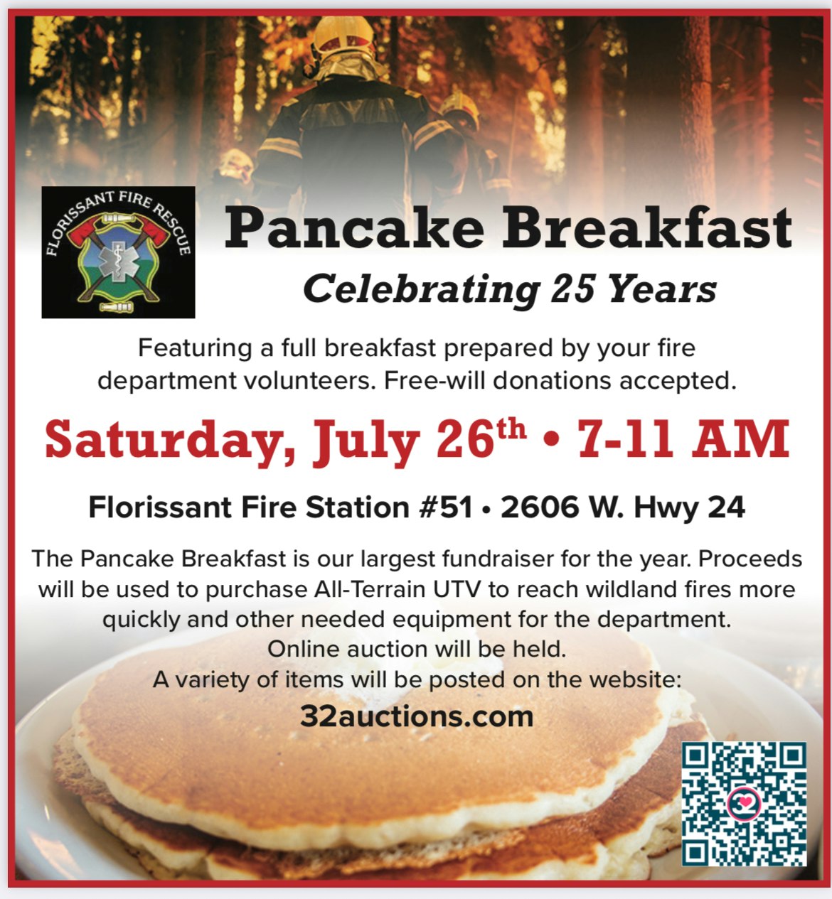 Pancake Breakfast on July 26th, 7-11 AM at Florissant Fire Station #51. Celebrating 25 years. Free-will donations accepted.