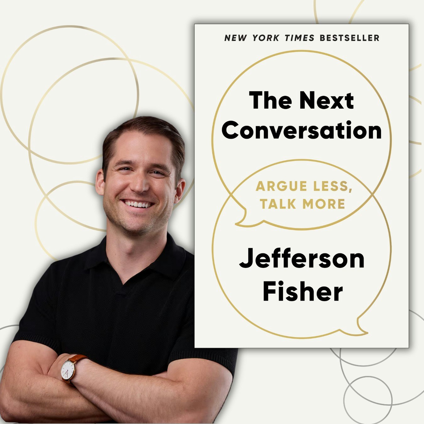 Smiling person next to a book cover titled "The Next Conversation" by Jefferson Fisher, subtitle "Argue Less, Talk More."