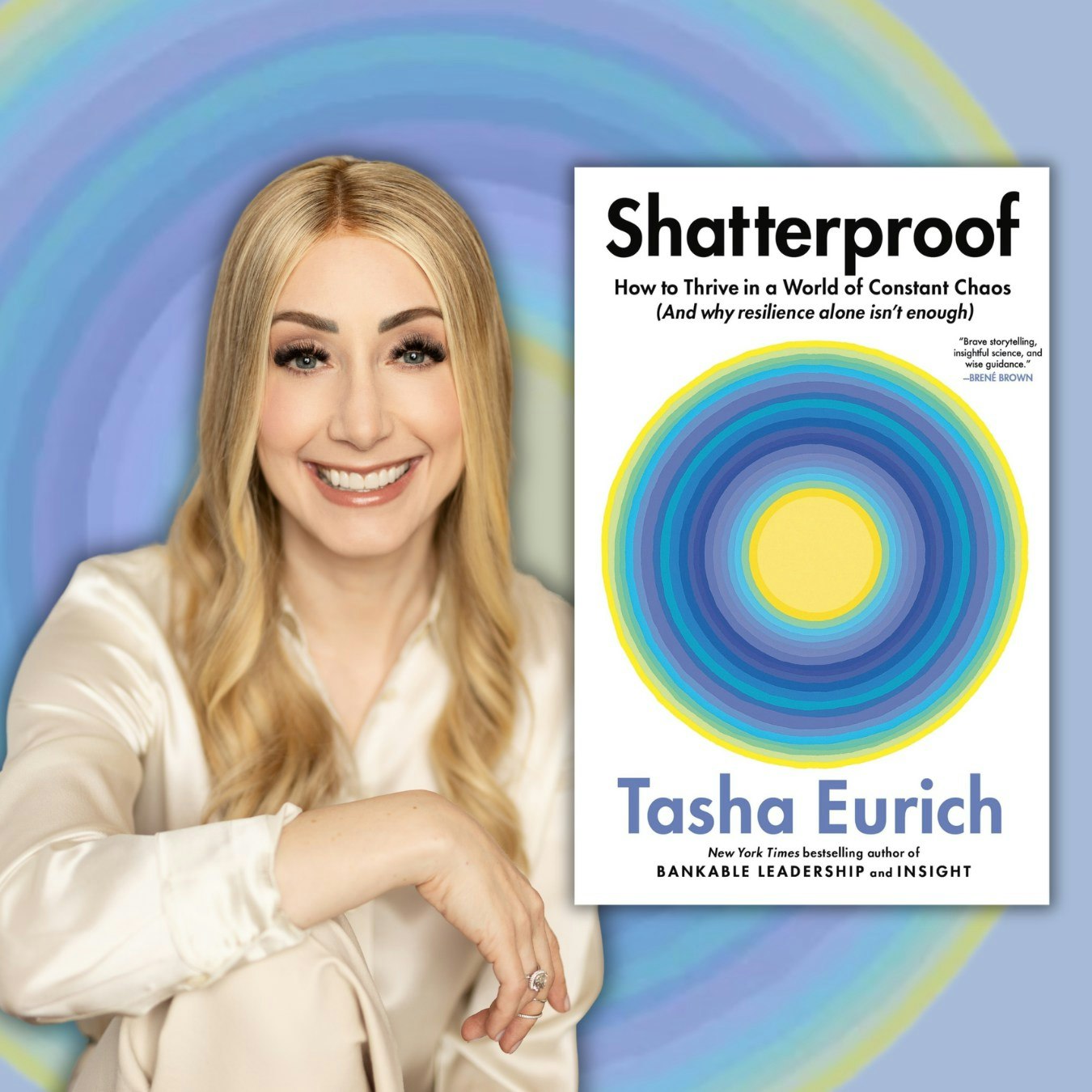 A person poses next to the book cover of "Shatterproof" by Tasha Eurich, featuring colorful concentric circles.