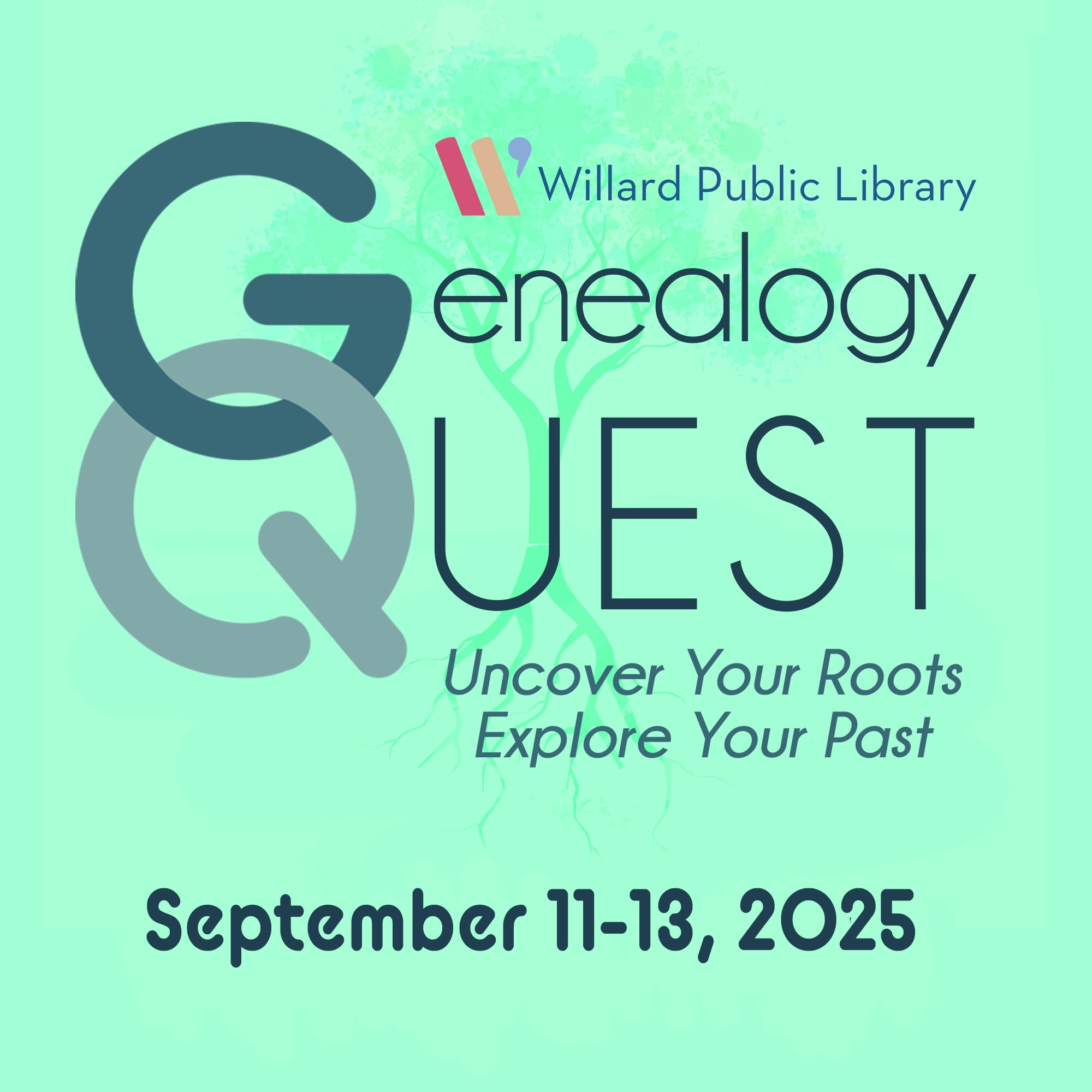 Genealogy Quest event by Willard Library, "Uncover Your Roots Explore Your Past," September 11-13, 2025.