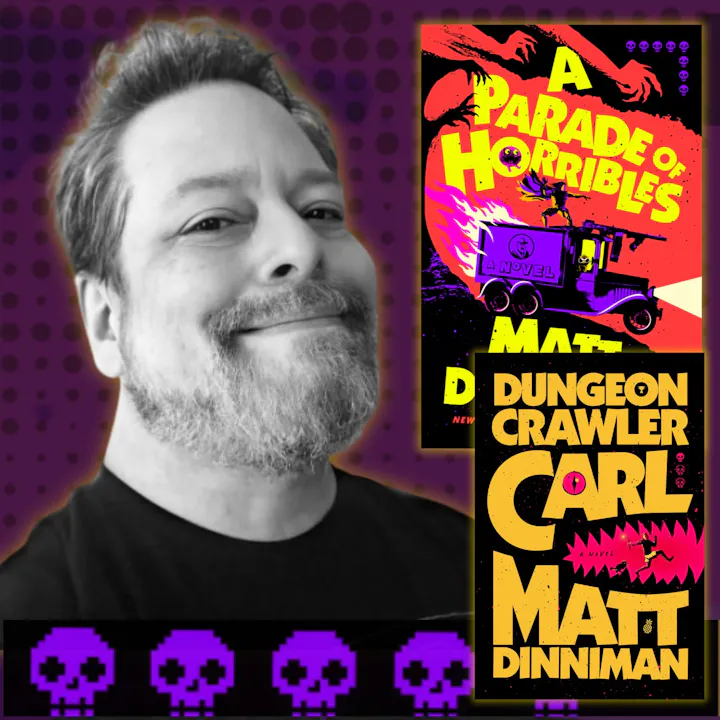 The image features a smiling man with two book covers: "A Parade of Horribles" and "Dungeon Crawler," both by Matt Dinniman.