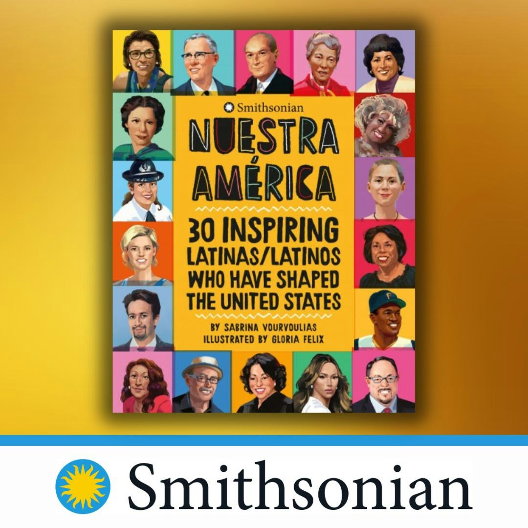 Book cover: "Nuestra América" by Sabrina Vourvoulias, featuring inspiring Latinas/Latinos who shaped the U.S., published by Smithsonian.