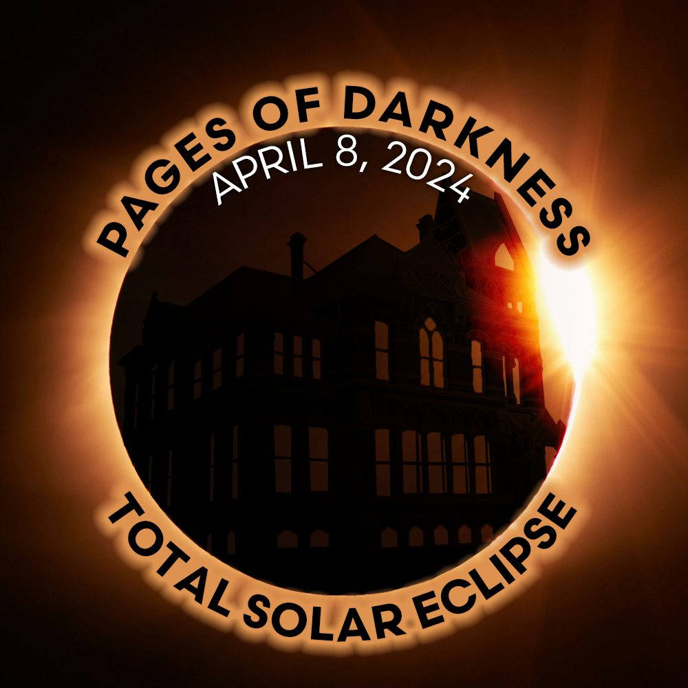 A graphic of a solar eclipse with a building silhouette and text "Pages of Darkness, April 8, 2024, Total Solar Eclipse".