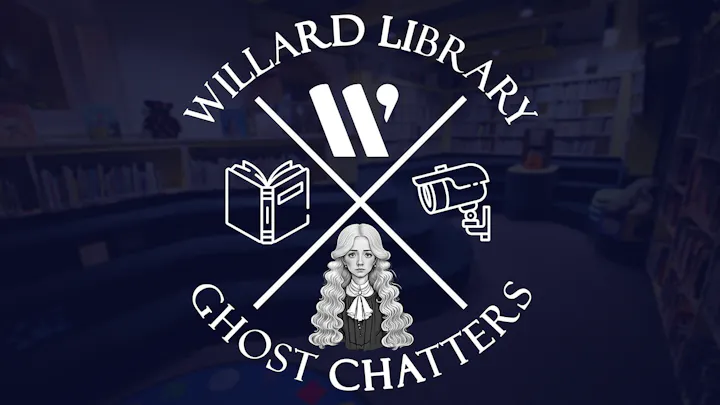 Logo with crossed books, security camera, woman's face, and "Willard Library Ghost Chatters" text over a blurry library background.