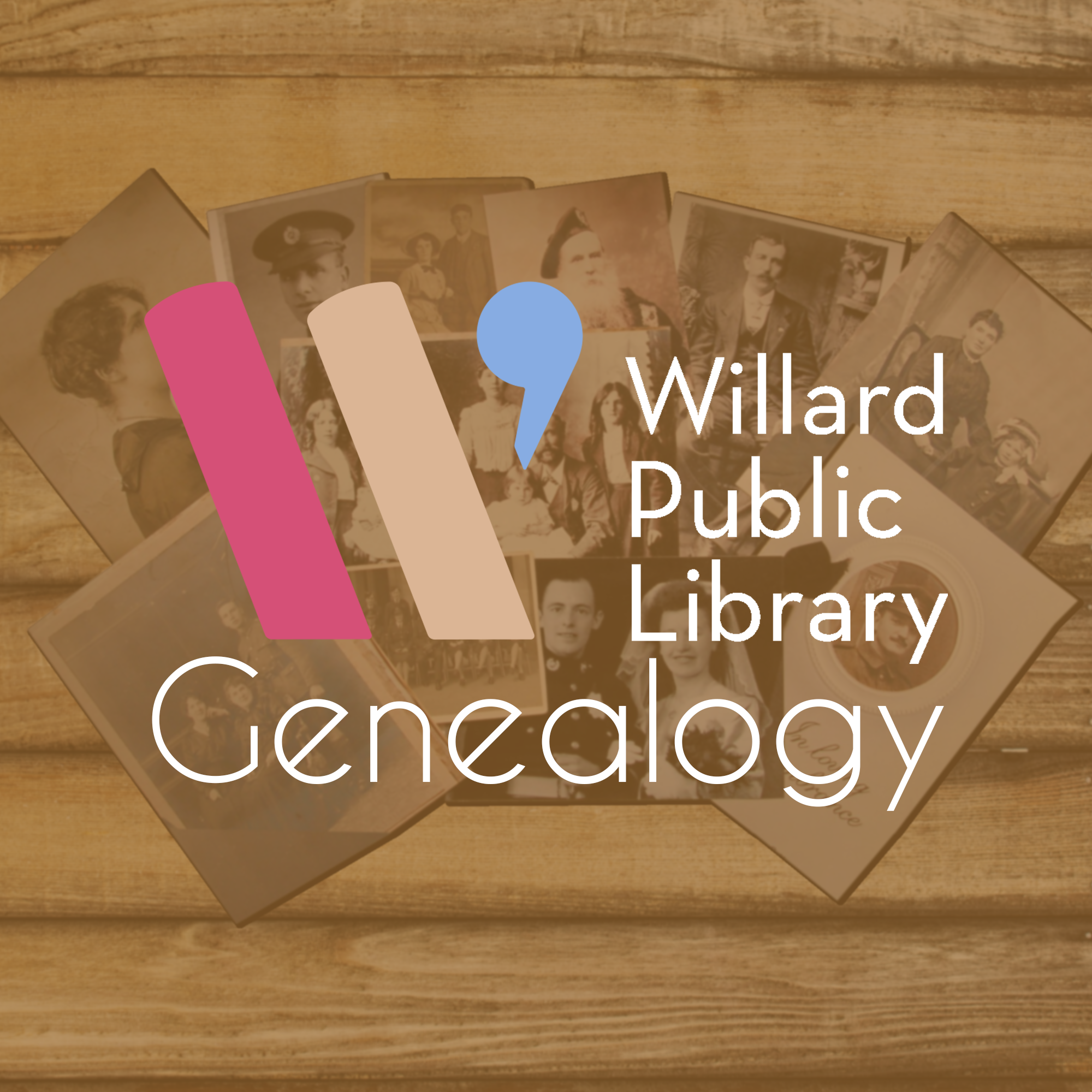 Old photos on a wooden surface with "Willard Public Library Genealogy" text overlay.