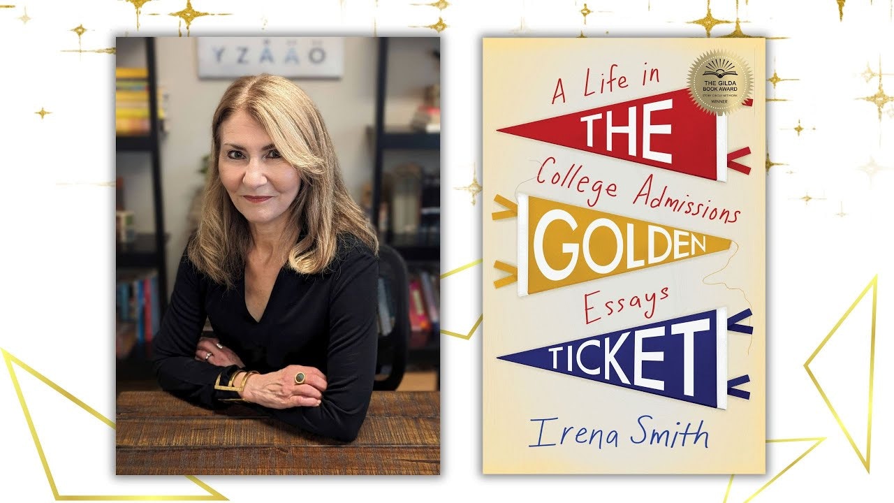 A woman and a book cover titled "The Golden Ticket: A Life in College Admissions Essays" by Irena Smith.
